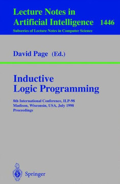 Inductive Logic Programming: 8th International Conference, Ilp-98, Madison, Wisconsin, Usa, July 22-24, 1998, Proceedings