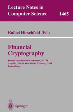 Financial Cryptography: Second International Conference, Fc'98, Anguilla, British West Indies, February 23-25, 1998, Proceedings