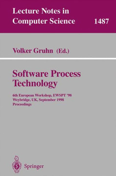 Software Process Technology: 6th European Workshop, Ewspt'98, Weybridge, Uk, September 16-18, 1998, Proceedings Software Process Technology: 6th European Workshop, Ewspt'98, Weybridge, Uk, September 16-18, 1998, Proceedings