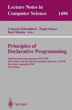 Principles of Declarative Programming: 10th International Symposium Plilp'98, Held Jointly with the 6th International Conference Alp'98, Pisa, Italy,