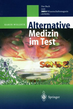 Alternative Medizin Im Test: Das Buch Zum Swr ?-Wissenschaftsmagazin ""Sonde""