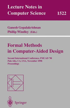 Formal Methods in Computer-Aided Design: Second International Conference, Fmcad '98, Palo Alto, Ca, Usa, November 4-6, 1998, Proceedings