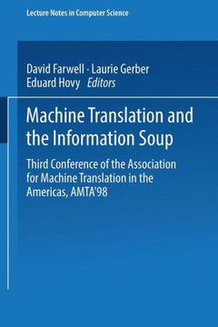 Machine Translation and the Information Soup: Third Conference of the Association for Machine Translation in the Americas, Amta'98, Langhorne, Pa, Usa