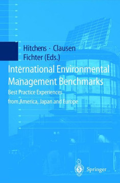 International Environmental Management Benchmarks: Best Practice Experiences from America, Japan and Europe