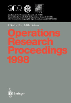 Operations Research Proceedings 1998: Selected Papers of the International Conference on Operations Research Zurich, August 31 - September 3, 1998
