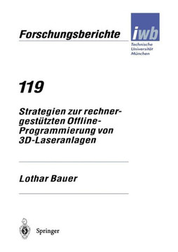 Strategien Zur Rechnergest?tzten Offline-Programmierung Von 3d-Laseranlagen