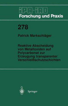 Reaktive Abscheidung Von Metalloxiden Auf Polycarbonat Zur Erzeugung Transparenter Verschlei?schutzschichten