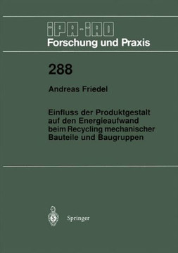 Einfluss Der Produktgestalt Auf Den Energieaufwand Beim Recycling Mechanischer Bauteile Und Baugruppen