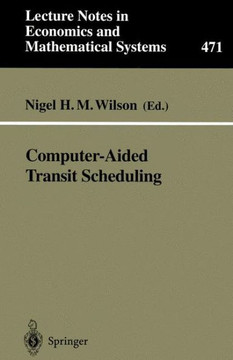 Computer-Aided Transit Scheduling: Proceedings, Cambridge, Ma, Usa, August 1997