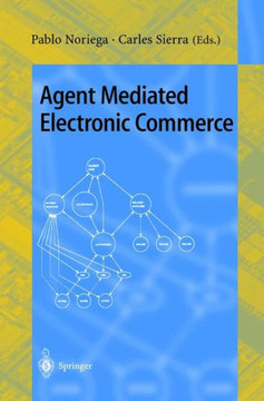 Agent Mediated Electronic Commerce: First International Workshop on Agent Mediated Electronic Trading, Amet'98, Minneapolis, Mn, Usa, May 10th, 1998 S