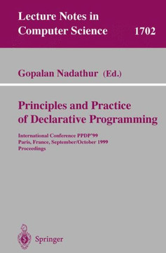 Principles and Practice of Declarative Programming: International Conference, Ppdp'99, Paris, France, September, 29 - October 1, 1999, Proceedings