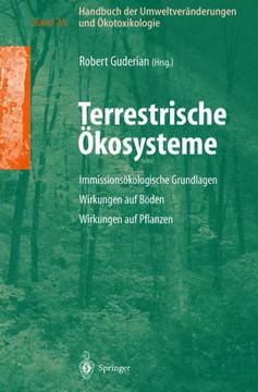 Handbuch Der Umweltver?nderungen Und ?kotoxikologie: Band 2a: Terrestrische ?kosysteme Immissions?kologische Grundlagen Wirkungen Auf Boden Wirkungen Handbuch Der Umweltver?nderungen Und ?kotoxikologie: Band 2a: Terrestrische ?kosysteme Immissions?kologische Grundlagen Wirkungen Auf Boden Wirkungen