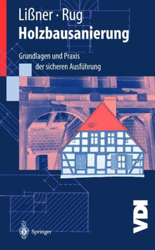 Holzbausanierung: Grundlagen Und PRAXIS Der Sicheren Ausf?hrung