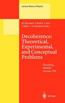 Decoherence: Theoretical, Experimental, and Conceptual Problems: Proceedings of a Workshop Held at Bielefeld Germany, 10-14 November 1998