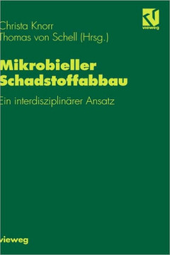 Mikrobieller Schadstoffabbau: Ein Interdisziplin?rer Ansatz Mikrobieller Schadstoffabbau: Ein Interdisziplin?rer Ansatz