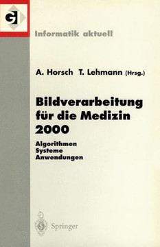 Bildverarbeitung F?r Die Medizin 2000: Algorithmen - Systeme - Anwendungen