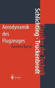 Aerodynamik Des Flugzeuges: Zweiter Band: Aerodynamik Des Tragfl?gels (Teil II), Des Rumpfes, Der Fl?gel-Rumpf-Anordnung Und Der Leitwerke