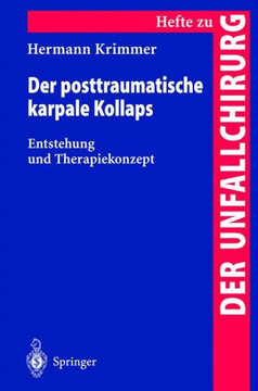 Der Posttraumatische Karpale Kollaps: Entstehung Und Therapiekonzept