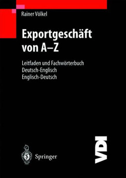 Exportgesch?ft Von A-Z: Leitfaden Und Fachw?rterbuch Deutsch / Englisch Englisch / Deutsch Exportgesch?ft Von A-Z: Leitfaden Und Fachw?rterbuch Deutsch / Englisch Englisch / Deutsch