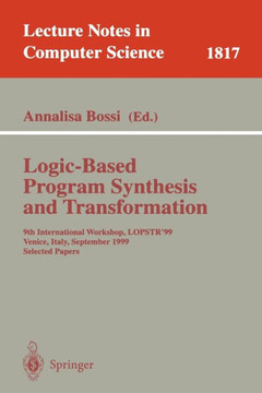 Logic-Based Program Synthesis and Transformation: 9th International Workshop, Lopstr'99, Venice, Italy, September 22-24, 1999 Selected Papers