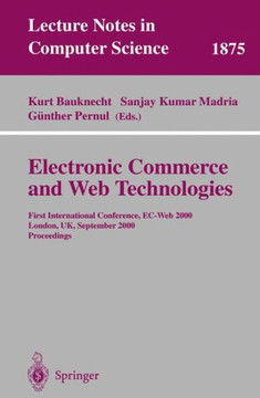 Electronic Commerce and Web Technologies: First International Conference, Ec-Web 2000 London, Uk, September 4-6, 2000 Proceedings
