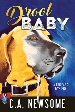 Drool Baby: A Dog Park Mystery (Lia Anderson Dog Park Mysteries)