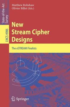 New Stream Cipher Designs: The Estream Finalists