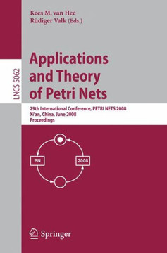 Applications and Theory of Petri Nets: 29th International Conference, Petri Nets 2008, Xi'an, China, June 23-27, 2008, Proceedings
