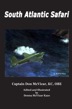 South Atlantic Safari (Don Mcvicar's Aviation Books) South Atlantic Safari (Don Mcvicar's Aviation Books)