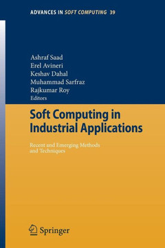 Soft Computing in Industrial Applications: Recent and Emerging Methods and Techniques