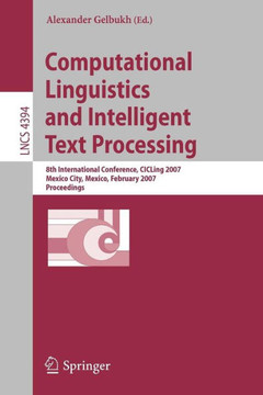 Computational Linguistics and Intelligent Text Processing: 8th International Conference, Cicling 2007, Mexico City, Mexico, February 18-24, 2007, Proc