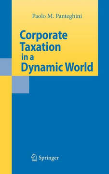 Corporate Taxation in a Dynamic World