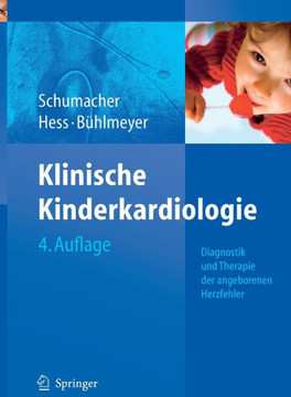 Klinische Kinderkardiologie: Diagnostik Und Therapie Der Angeborenen Herzfehler