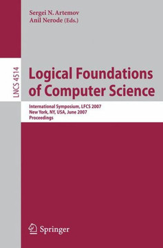 Logical Foundations of Computer Science: International Symposium, Lfcs 2007, New York, Ny, Usa, June 4-7, 2007, Proceedings