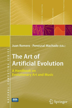 The Art of Artificial Evolution: A Handbook on Evolutionary Art and Music [With DVD]