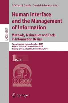 Human Interface and the Management of Information. Methods, Techniques and Tools in Information Design: Symposium on Human Interface 2007, Held as Par