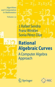 Rational Algebraic Curves: A Computer Algebra Approach