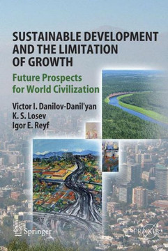 Sustainable Development and the Limitation of Growth: Future Prospects for World Civilization