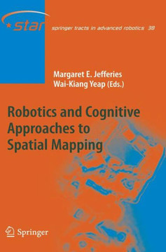Robotics and Cognitive Approaches to Spatial Mapping
