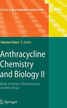 Anthracycline Chemistry and Biology II: Mode of Action, Clinical Aspects and New Drugs
