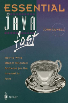 Essential Java Fast: How to Write Object Oriented Software for the Internet