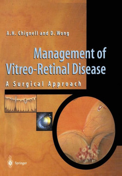 Management of Vitreo-Retinal Disease: A Surgical Approach