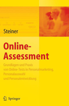 Online-Assessment: Grundlagen Und Anwendung Von Online-Tests in Der Unternehmenspraxis