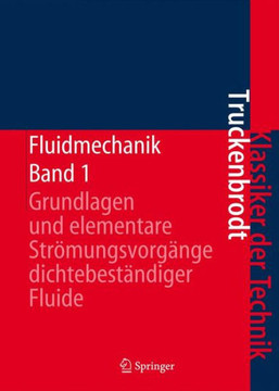 Fluidmechanik: Band 1: Grundlagen Und Elementare Str?mungsvorg?nge Dichtebest?ndiger Fluide