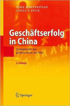 Gesch?ftserfolg in China: Strategien F?r Den Gr??ten Markt Der Welt