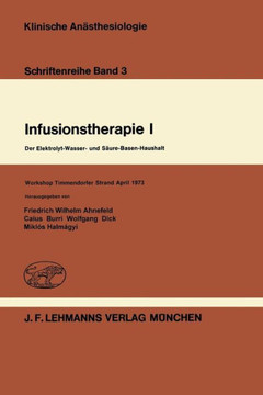 Infusionstherapie I: Der Elektrolyt-Wasser- Und S?ure-Basen-Haushalt Workshop Timmendorfer Strand April 1973