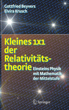 Kleines 1x1 Der Relativit?tstheorie: Einsteins Physik Mit Mathematik Der Mittelstufe
