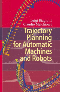 Trajectory Planning for Automatic Machines and Robots
