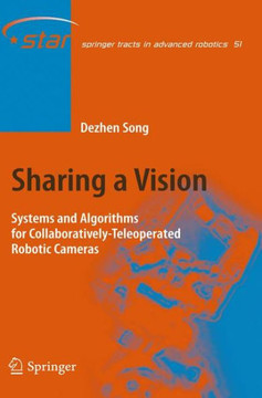 Sharing a Vision: Systems and Algorithms for Collaboratively-Teleoperated Robotic Cameras