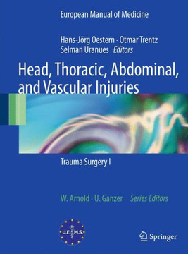 Head, Thoracic, Abdominal, and Vascular Injuries: Trauma Surgery I